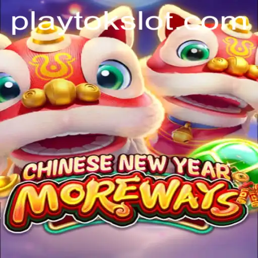Experience the Excitement of CHINESENEWYEARMOREWAYS with PlayTok