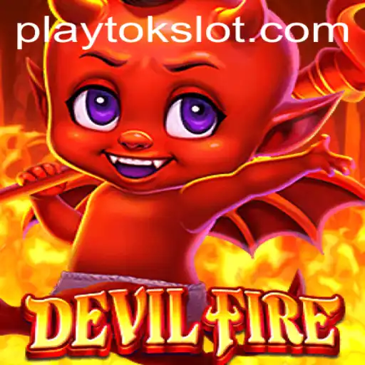 Unleashing Thrills with DevilFire on PlayTok