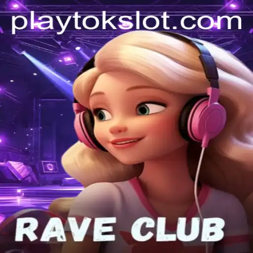 Dive into the World of RaveClub: A Unique Gaming Experience with PlayTok
